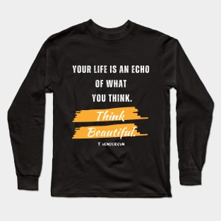 Beautiful Thoughts Long Sleeve T-Shirt